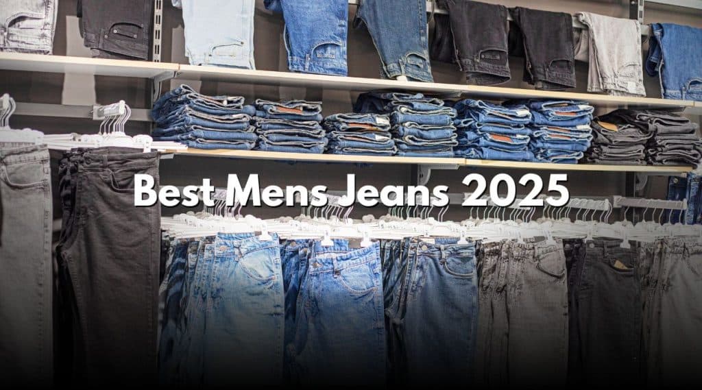 Best Mens Jeans 2025