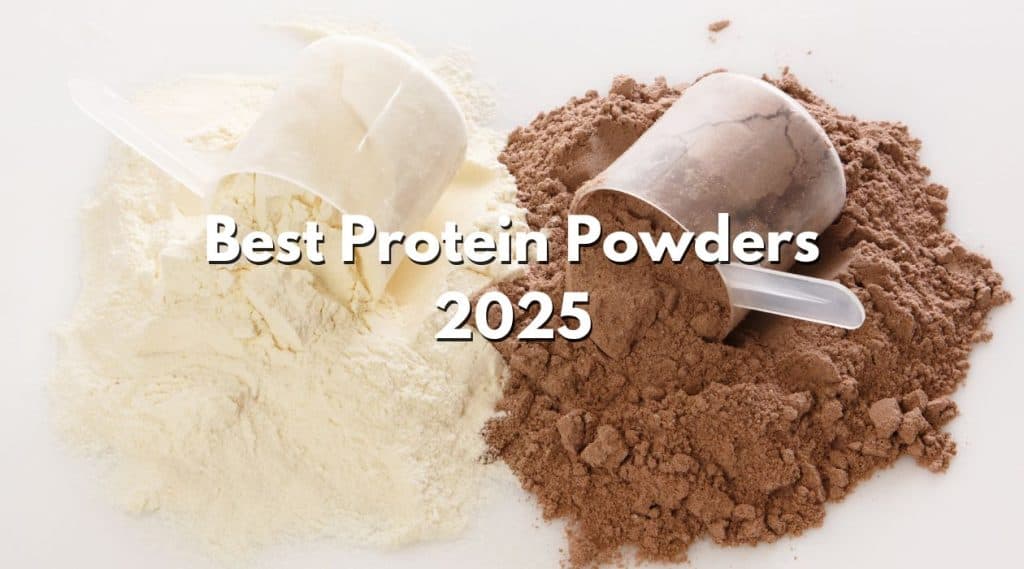 Best Protein Powders 2025
