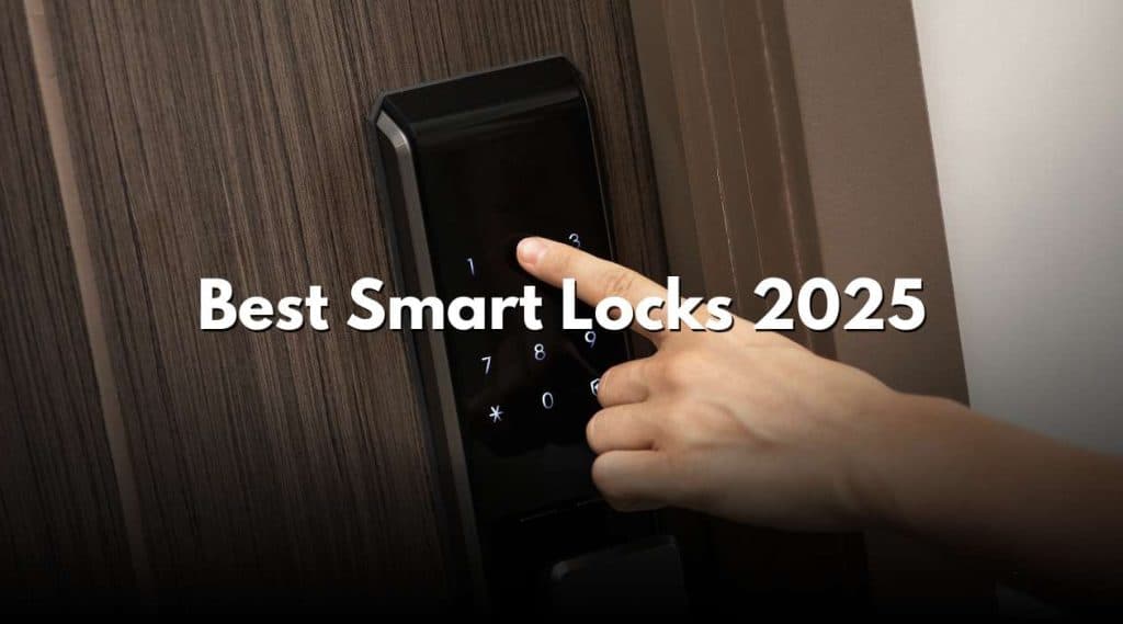 Best Smart Locks 2025