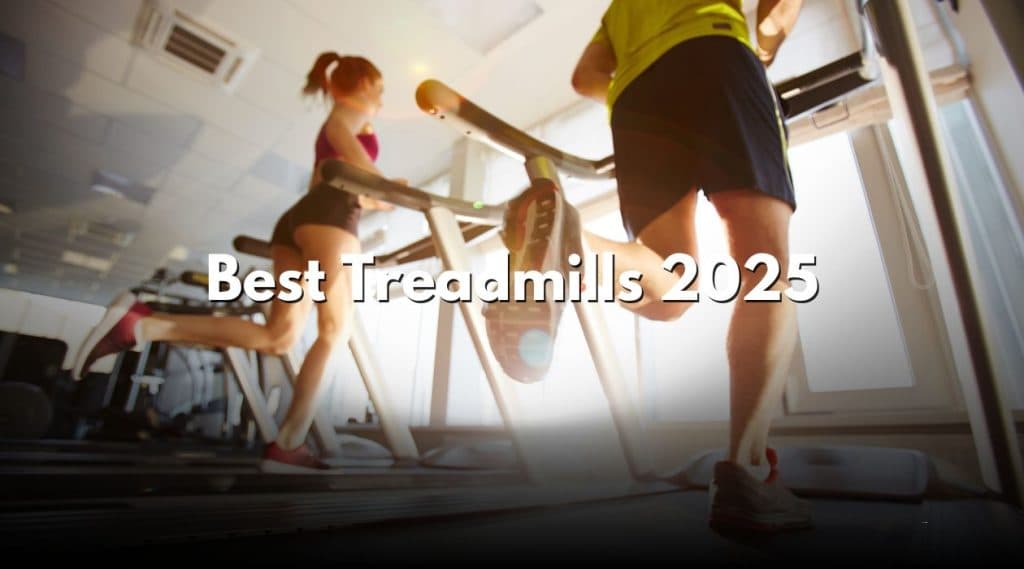 Best Treadmills 2025