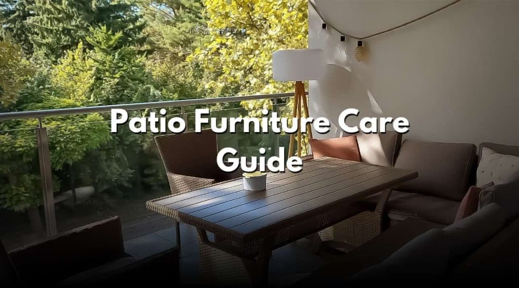 Patio Furniture Care Guide