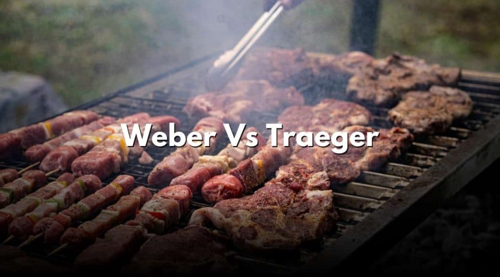 Weber Vs Traeger
