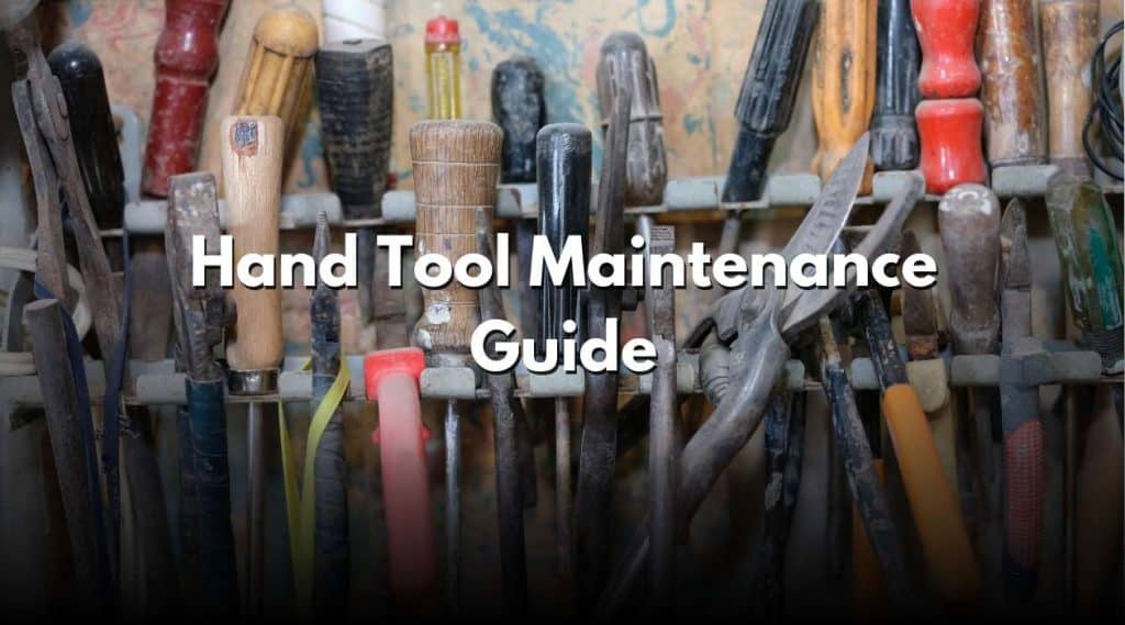 Hand Tool Maintenance Guide