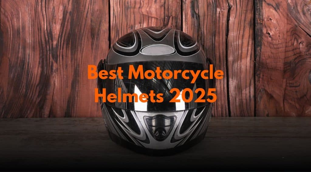 Best Motorcycle Helmets 2025