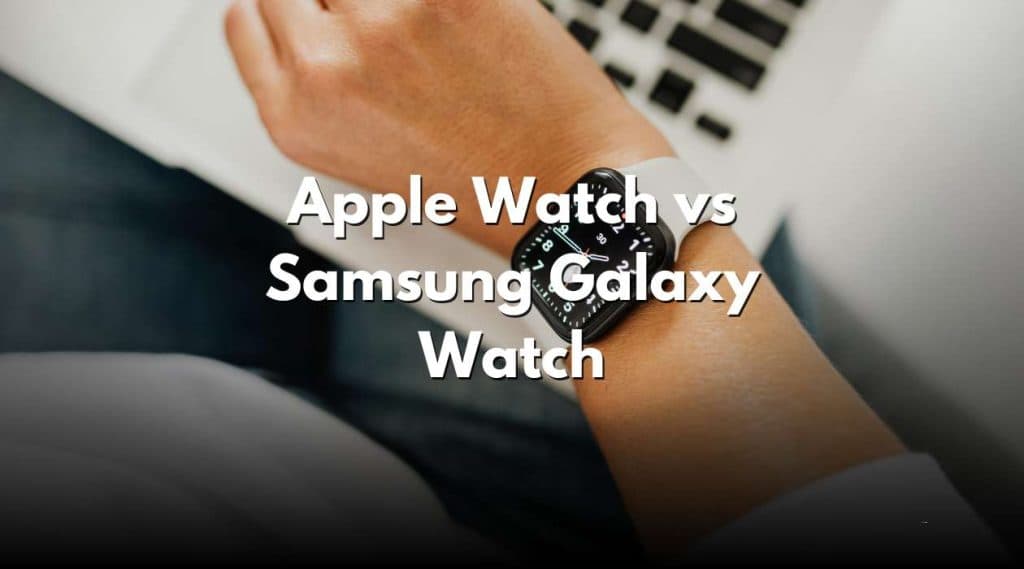 apple watch vs samsung galaxy watch